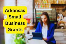 Arkansas Small Business Grants