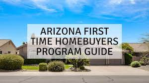 First Time Homebuyer Assistance Programs For 2023 In Arizona