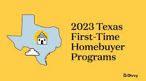 First Time Homebuyer Assistance Programs For 2023 In Texas